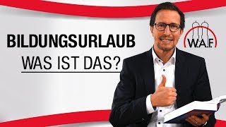 Was ist Bildungsurlaub Wer hat Anspruch auf Bildungsurlaub  Betriebsrat Video [upl. by Cam972]