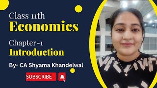 Class 11 Economics  Chapter 1  Introduction  Part 2 [upl. by Naujuj]