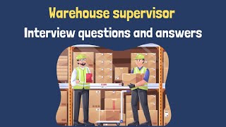 Warehouse Supervisor Interview Questions And Answers [upl. by Kaela]