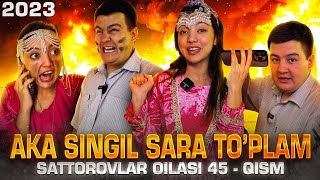 AKA SINGIL ENG SARA TOPLAM 2023  SATTOROVLAR OILASI 45QISM [upl. by Anahpets]