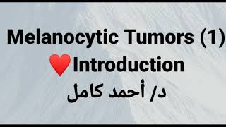 1 Introduction of melanocytic Tumors [upl. by Kcira]