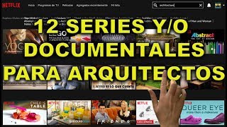 12 Series yo documentales para arquitectos y diseñadores [upl. by Asiret]