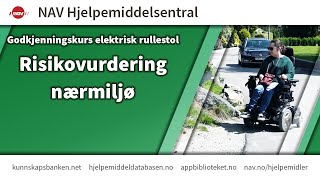 Godkjenningskurs elektrisk rullestol Risikovurdering nærmiljø [upl. by Olyhs]