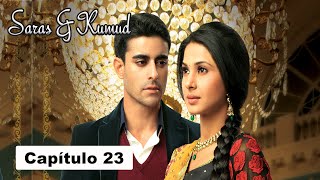 Saras y Kumud  Capítulo 23 [upl. by Alamak]