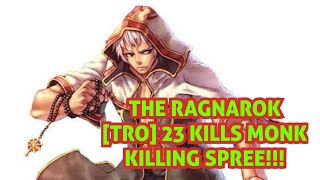 MONK 23KILLS PVP TRO THE RAGNAROK [upl. by Esilram699]