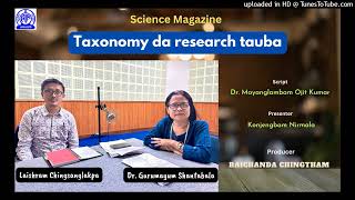 Taxonomy da research tauba  Dr Gurumayum Shantabala Devi  Science Magazine [upl. by Jodi]