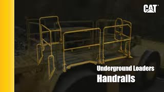 Cat® Underground Loaders Know Your Options — Handrails [upl. by Nue]