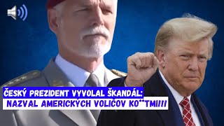 Český prezident vyvolal škandál Nazval amerických voličov KOTMI [upl. by Nivlek]