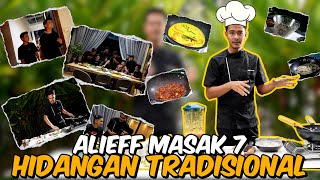 ALIEFF MASAK 7 JENIS MASAKKAN KAMPUNG UNTUK AI TEAM [upl. by Carleen10]