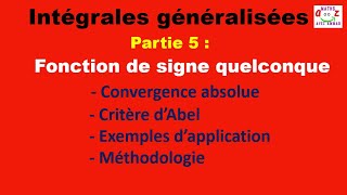 Cours intégrales généralisées Convergence absolue et critère dAbel [upl. by Draude297]