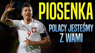 Piosenka MŚ 2018 Polacy  Jesteśmy z Wamiquot [upl. by Mahmud]