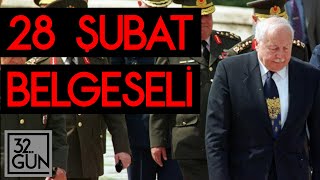 28 Şubat Belgeseli  Tek Bölüm  32 Gün Arşivi [upl. by Bernard]