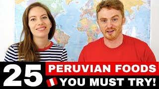 25 Peruvian Foods You Must Try  Peru Food Guide [upl. by Llenehc909]