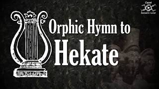 Orphic Hymn to Hekate  Summoning Goddess Hekate [upl. by Vorster318]