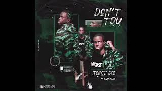 Jonce Gio ft Ozzy Djey  Donttry [upl. by Elyag]