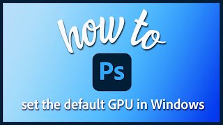 Set up GPU for high performance in Photoshop – NVIDIA GPUs [upl. by Toney]