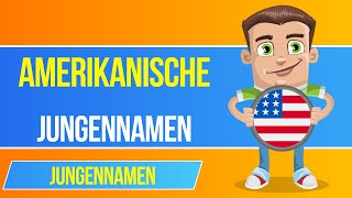 Amerikanische Jungennamen 🇺🇸 Die schönsten Vornamen für deinen Sohn [upl. by Nylsaj]