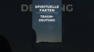 Spirituelle Fakten Traumdeutung [upl. by Nakasuji]