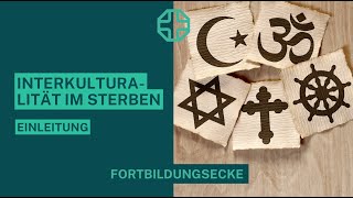 Interkulturalität im Sterben 🪦📿🕯️  Einleitung  Fortbildungsecke [upl. by Nytsirk]