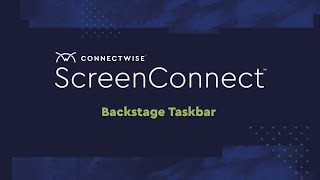 ConnectWise ScreenConnect Backstage Taskbar [upl. by Pompei]