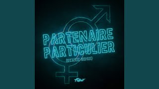 Partenaire Particulier Dyxxiz Remix [upl. by Dalury498]