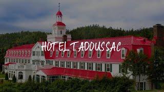 Hotel Tadoussac Review  Tadoussac  Canada [upl. by Esirec]