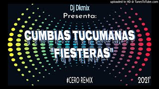 CUMBIAS TUCUMANAS FIESTERAS CERO REMIX  Dj Alvro Dkmix AlderetesTucumán 2021 [upl. by Ojeibbob]