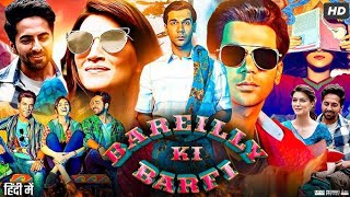 Bareilly Ki Barfi Full HD Hindi Movie  Rajkummar Rao  Ayushmann Khurrana  Kriti Sanon  Review [upl. by Nitsirk]