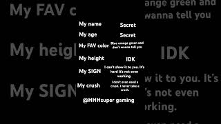 My name my age my favorite color my height my SIGN my crushmusic [upl. by Iderf380]