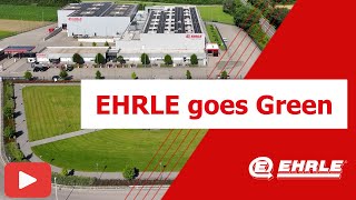 EHRLE GmbH goes Green [upl. by Nnaecarg947]