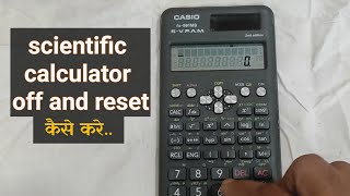 How to OFF Scientific Calculator  How to RESET Scientific Calculator  Smart Tech Updates [upl. by Ahsinawt911]