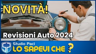 LO SAPEVI CHE  NOVITÀ Revisioni Auto 2024 [upl. by Fiester]