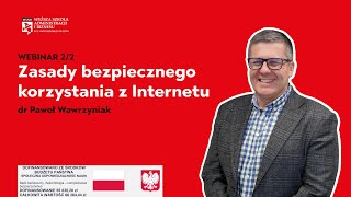 quotZasady bezpiecznego korzystania z Internetuquot  dr Paweł Wawrzyniak Odcinek 2 [upl. by Stolzer]