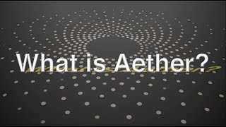 What is Aether A history of the debate about the substance of the universe by Jeff Yee [upl. by Aziul]