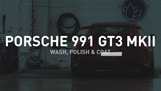 Porsche 991 GT3 MKII  4STEP POLISHING amp Full Nanolex System [upl. by Bevers515]