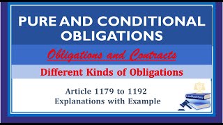 Pure and Conditional Obligations Article 1179  1192 Kinds of Obligations Part 1 [upl. by Aenert]