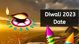 Diwali 2023 Date  When is Diwali 2023 Date  Happy Diwali 2023 Date  Diwali 2023 kab hai [upl. by Barny]