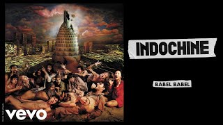 Indochine  Babel Babel Audio [upl. by Surtemed713]