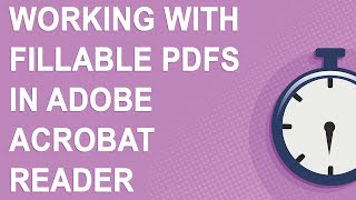 Working with Fillable PDFs in Adobe Acrobat Reader Windows [upl. by Stormy612]