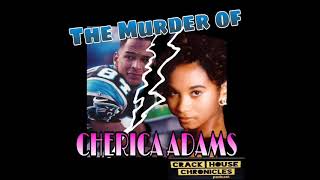 Ep 105 The Murder of Cherica Adams [upl. by Esadnac497]