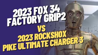 2023 Fox 34 Factory Grip2 Initial Review and Comparison to 2022 Pike Ultimate Charger 3 [upl. by Ynabe]