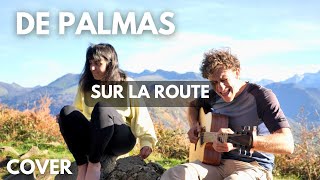 SUR LA ROUTE DE PALMAS COVER [upl. by Azaleah]