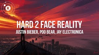 Justin Bieber Poo Bear Jay Electronica  Hard 2 Face Reality Lyrics  Lyric Video [upl. by Hun]