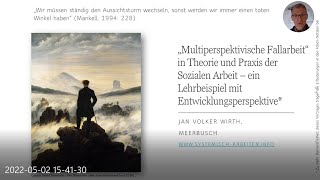 „Multiperspektivische Fallarbeit“ in Theorie und Praxis der Sozialen Arbeit – ein Lehrbeispiel [upl. by Beaulieu]