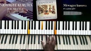 NKWAGYE KURUWAA BY JOE METTLE PIANO TUTORIAL [upl. by Samella]