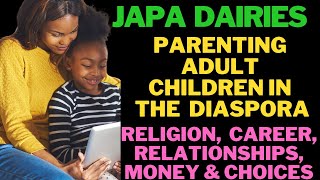 PARENTING ADULT CHILDREN IN THE DIASPORALESSONS [upl. by Arrek951]