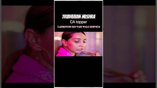 Tribhuvan Mishra CA toppershortsfeed shorts short trending [upl. by Epotimet756]