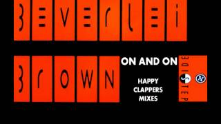 BEVERLEI BROWN  ON AND ON FULL FAT VOCAL MIX HQ 13 [upl. by Rosmarin]