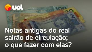 Notas antigas do real sairão de circulação vão parar de valer Veja o que fazer com elas vídeo [upl. by Comfort]