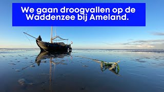 Droogvallen op de Waddenzee met een platbodem zeilboot Magisch Deel 1 [upl. by Elyse]